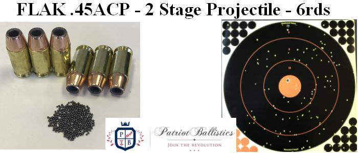 FLAK .45 ACP - 2 Stage Projectile - 6rds