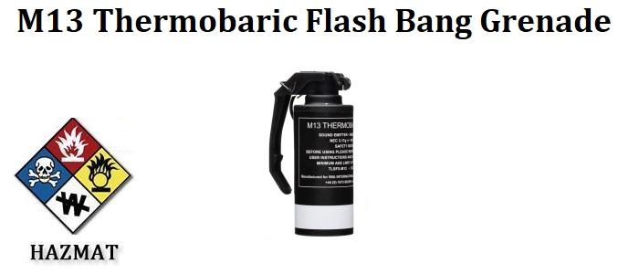 M-13 Thermobaric Flashbang Grenade