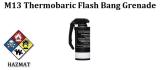 M-13 Thermobaric Flashbang Grenade