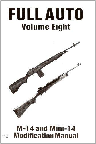 Full Auto M14A1 and Mini-14 Modification Manual
